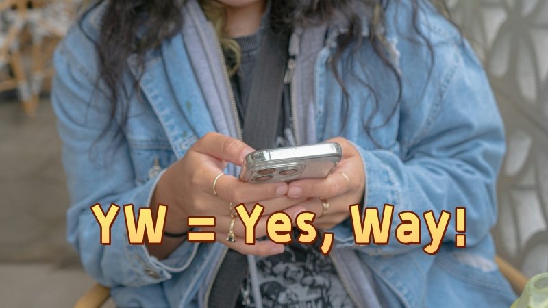 what does YW mean on Snapchat​