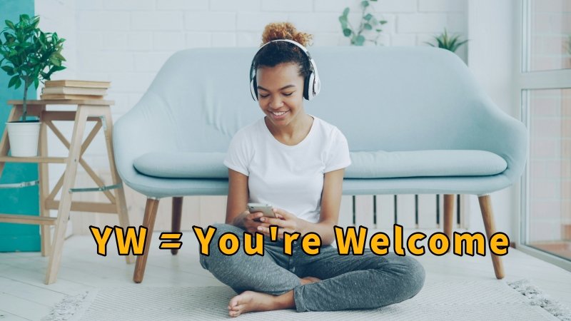YW meaning in text​
